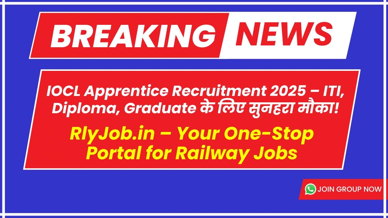 IOCL Apprentice Recruitment 2025 – ITI, Diploma, Graduate के लिए सुनहरा मौका!