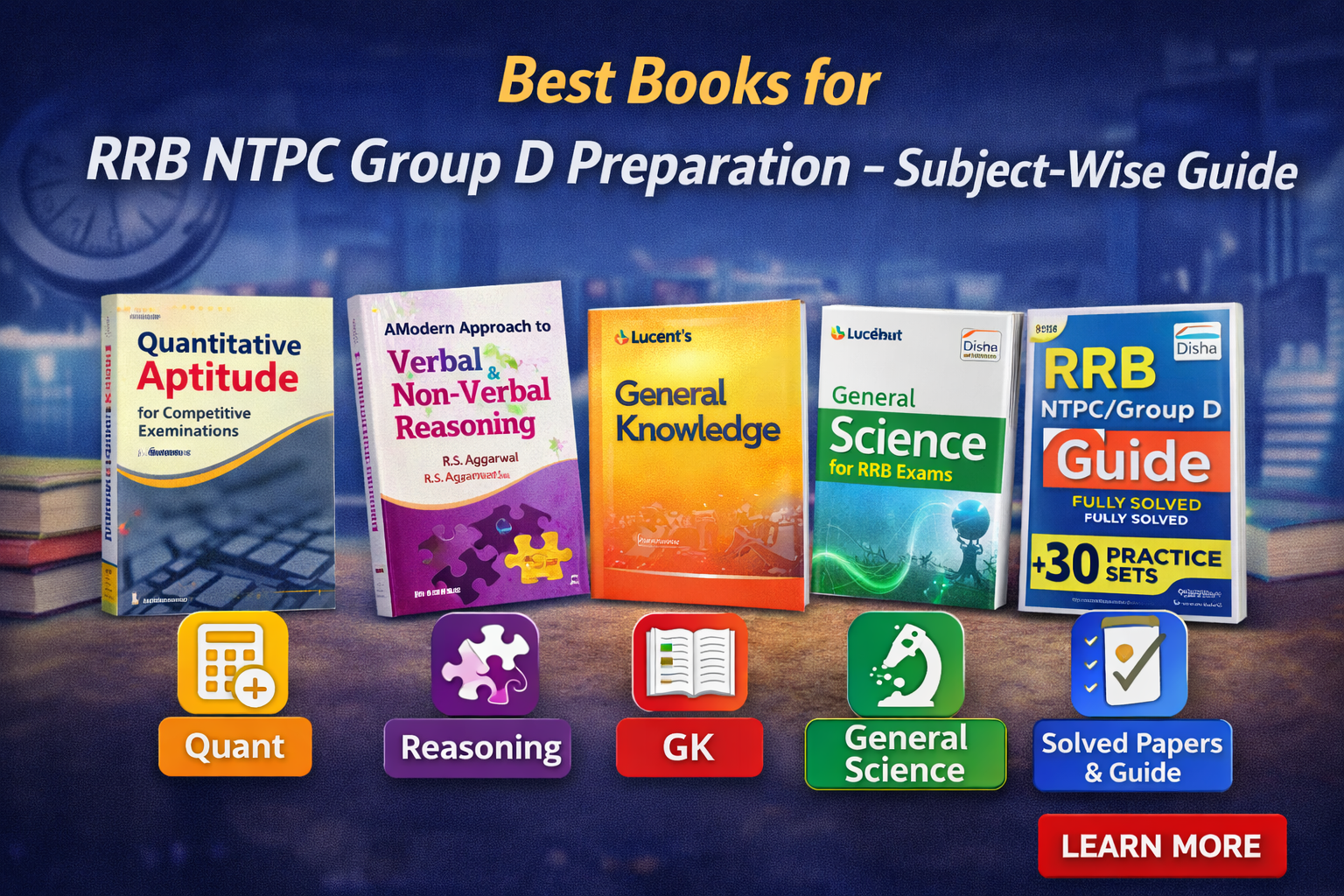 Best Books for RRB NTPC Group D Preparation – Subject-Wise Guide
