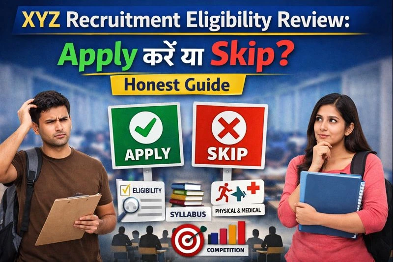 XYZ Recruitment Eligibility Review: Apply करें या Skip? Honest Guide